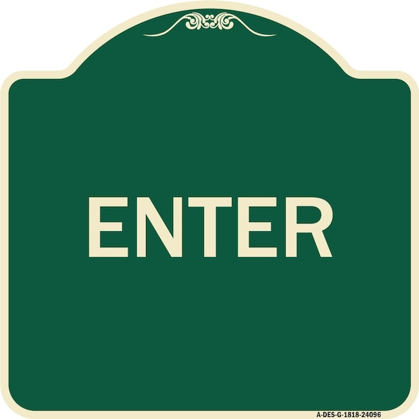 Signmission Designer Series Enter Enter, Green & Tan Heavy-Gauge Aluminum Sign, 18" x 18", G-1818-24096 A-DES-G-1818-24096 - main